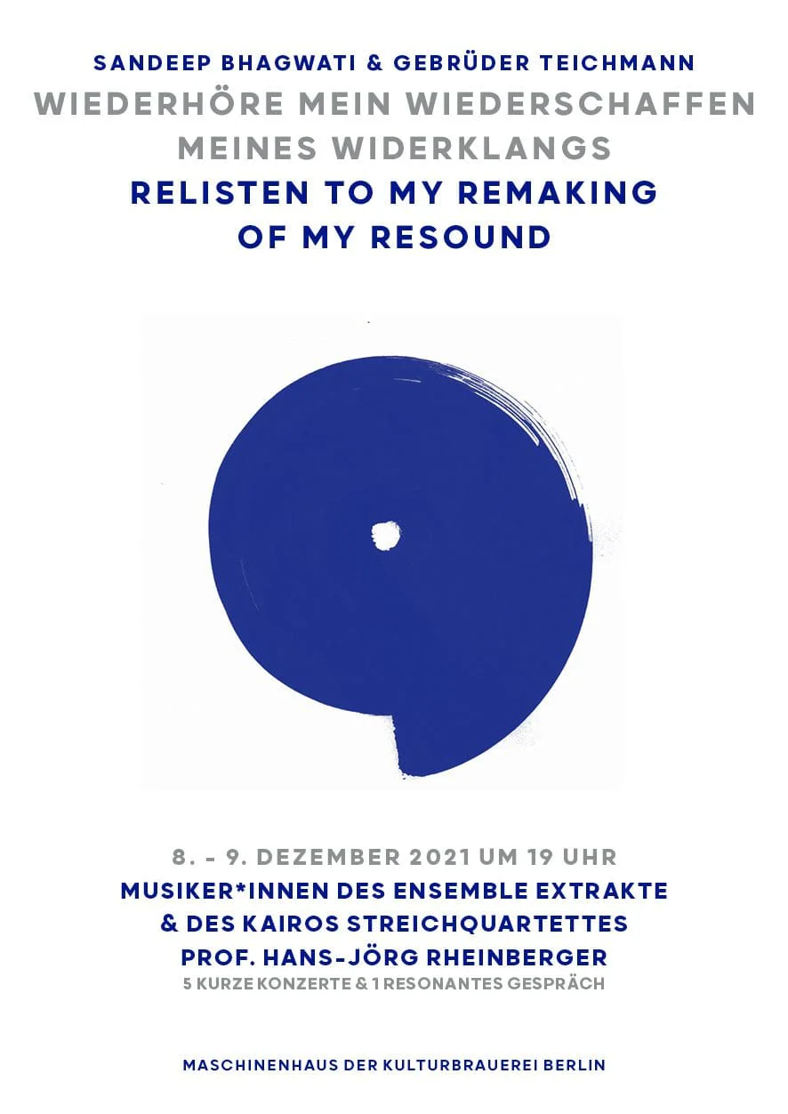 Flyer “Relisten to my Remaking of my Resound”, Sandeep Bhagwati & Gebrüder Teichmann, 8–9 December 2021, with a blue spiral